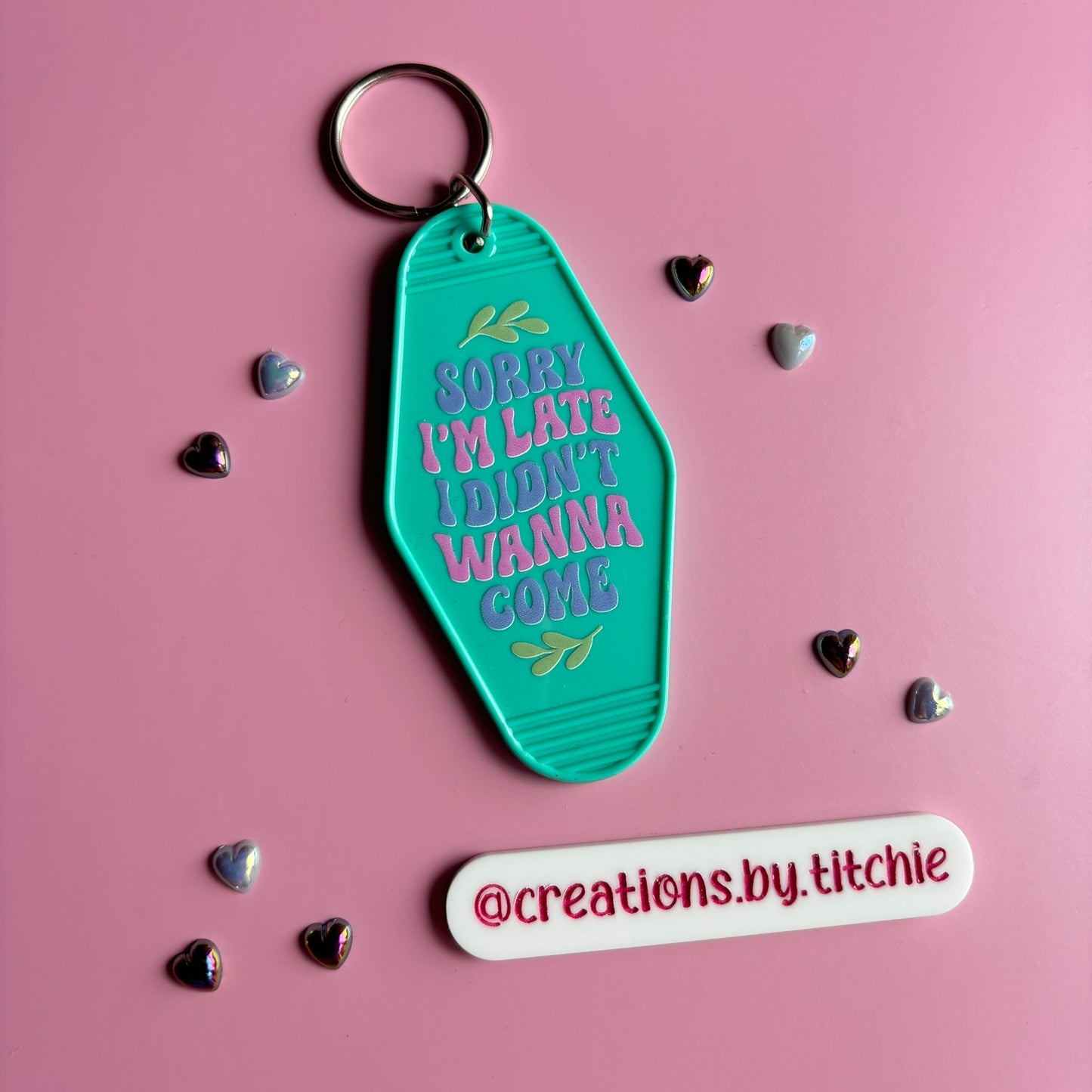 Motel Keyring - Mint "Sorry I'm late, I didn't wanna come"