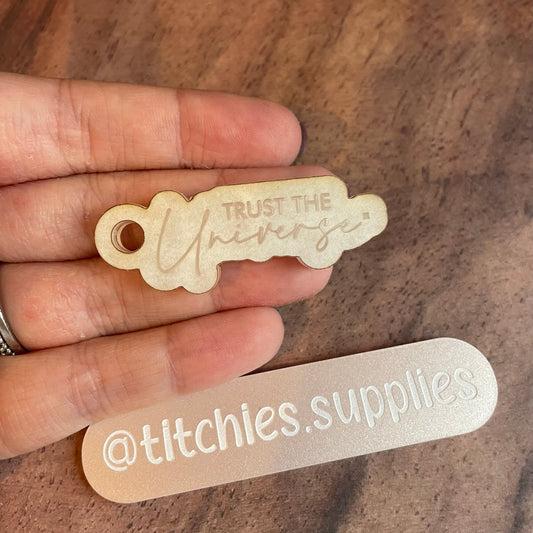 Trust The Universe Cursive Keyring Mould, 6mm Thick