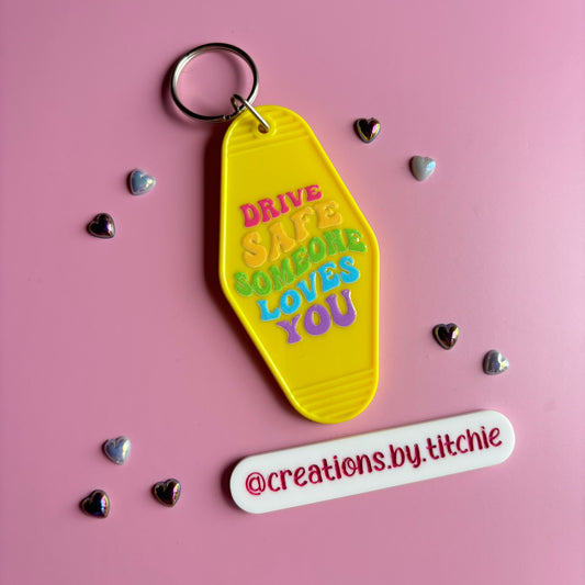 Motel Keyring - Yellow "Drive safe, Someone loves you"