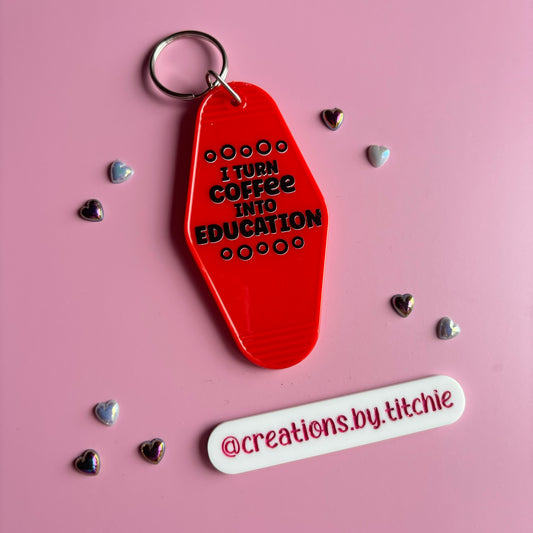 Motel Keyring - Red "I turn coffee into education"