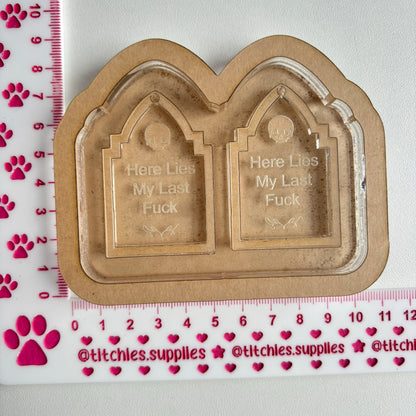 2 Layer "Here lies my last fuck" Earring Mould