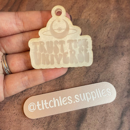 Trust The Universe Moon Keyring Mould, 6mm Thick