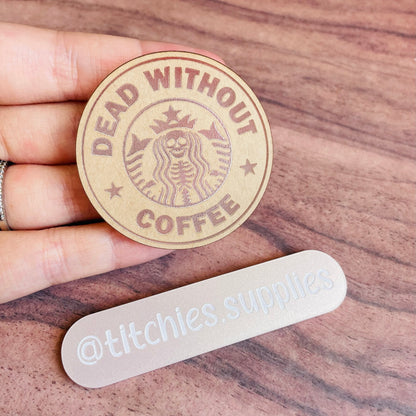 Dead Without Coffee Token Mould, 6mm Thick