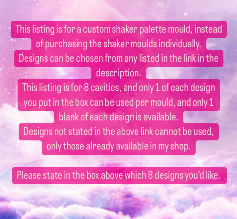 Custom Shaker Palette Mould x 8 Designs